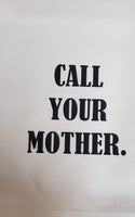 Call Your Mother Tea Towel