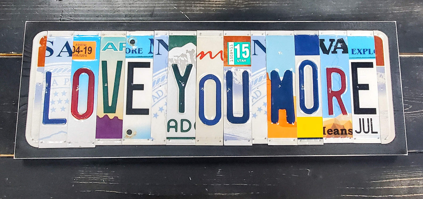 Love You More License Plate Sign, License Plate Decor