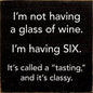 I'm Not Having a Glass of Wine. I'm Having Six - Tasting...: Old Black