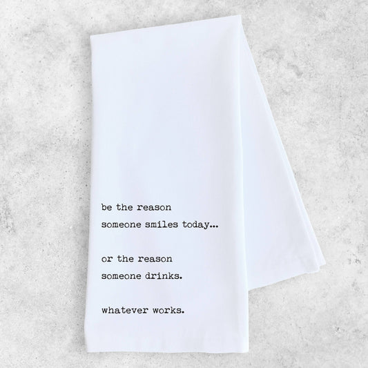 Be The Reason  - Tea Towel