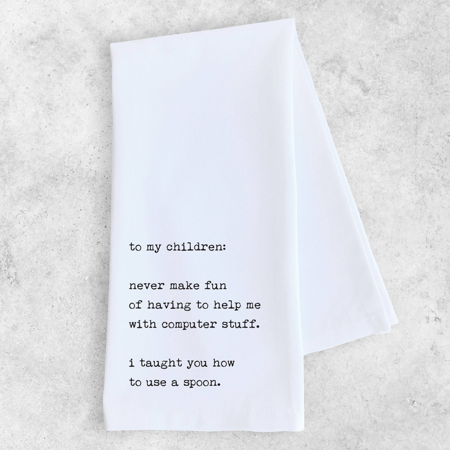 To My Children - Tea Towel