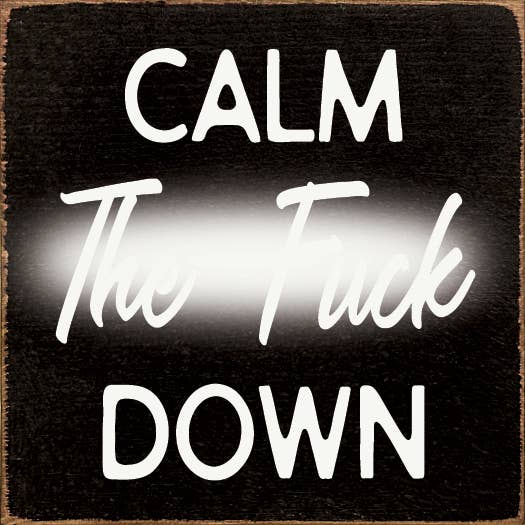 Calm The F**k Down