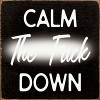 Calm The F**k Down