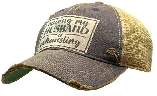 Raising My Husband Is Exhausting Distressed Trucker Cap Hat