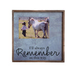 12x12 Magnetic Photo Frame - I Will Always Remember Us