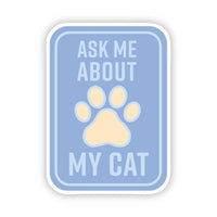 Ask Me About My Cat Blue Sticker