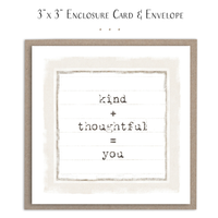 Kind + Thoughtful = You Mini Card