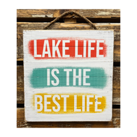 Lake Life is the Best Life Sign