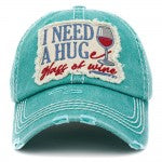 "I Need A Huge Glass of Wine" Vintage Distressed Hat