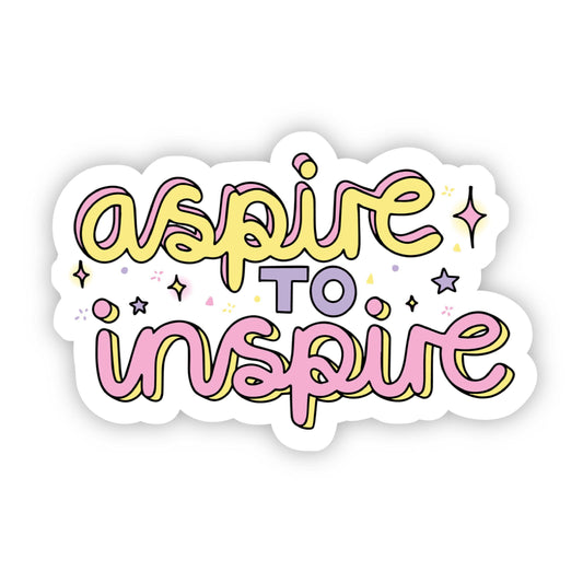 Aspire to Inspire Positivity Sticker