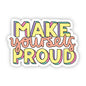 Make Yourself Proud Yellow Lettering Sticker