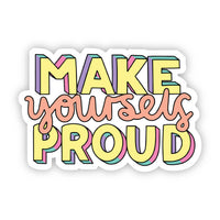 Make Yourself Proud Yellow Lettering Sticker