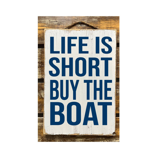 Life Is Short Buy The Boat White