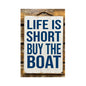 Life Is Short Buy The Boat White