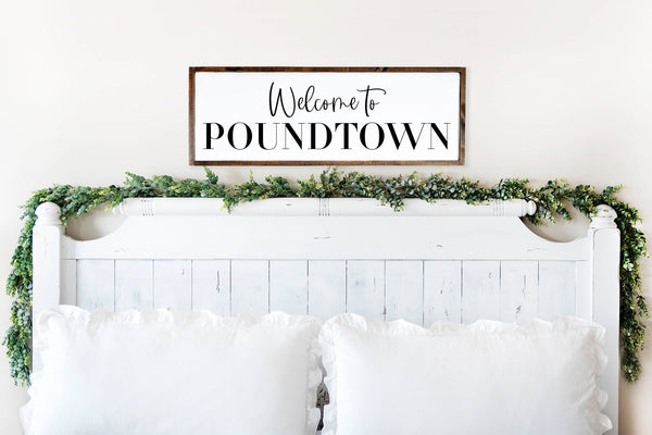 Welcome to Poundtown Wooden Framed Sign: Briarsmoke / 8x22