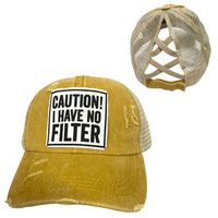 CAUTION I HAVE NO FILTER CRISS-CROSS PONYTAIL HAT