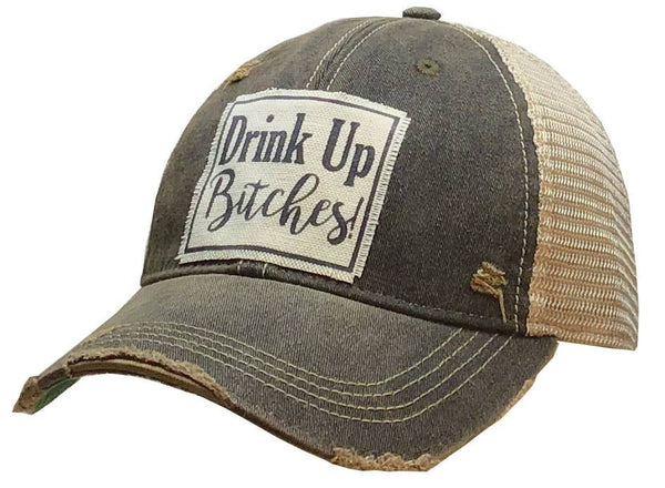 Drink Up Bitches Distressed Trucker Hat Baseball Cap