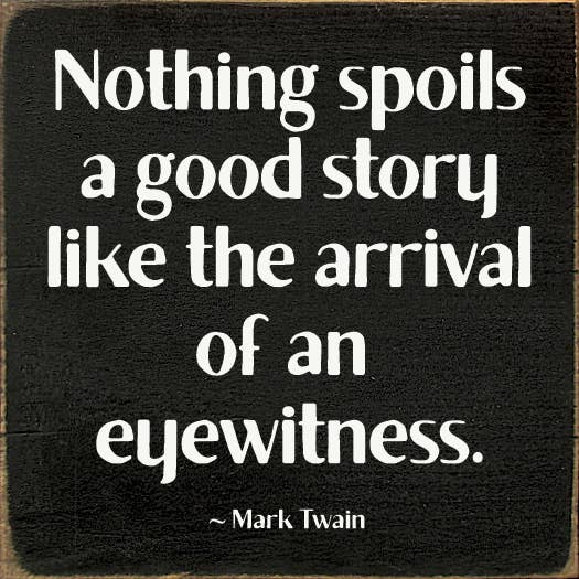 Nothing Spoils a Story - Mark Twain Wood Sign