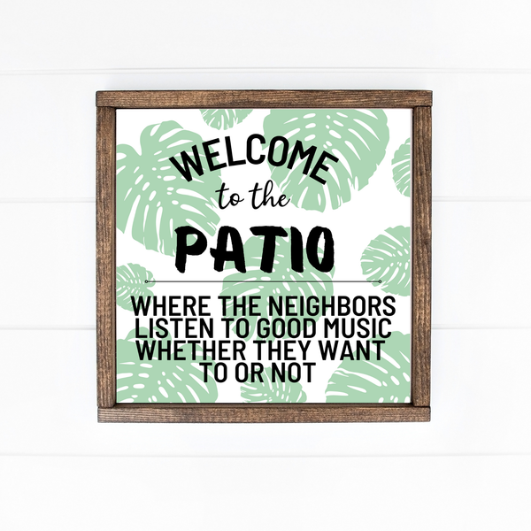 Welcome Patio- Patio Sign - Farmhouse Sign