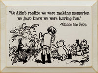 "We Didn't Realize We Were Making Memories…"