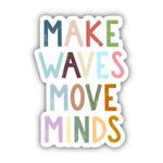 Make Waves Move Minds Positivity Lettering Sticker