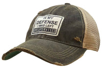 In My Defense I Was Left Unsupervised Distressed Trucker Cap
