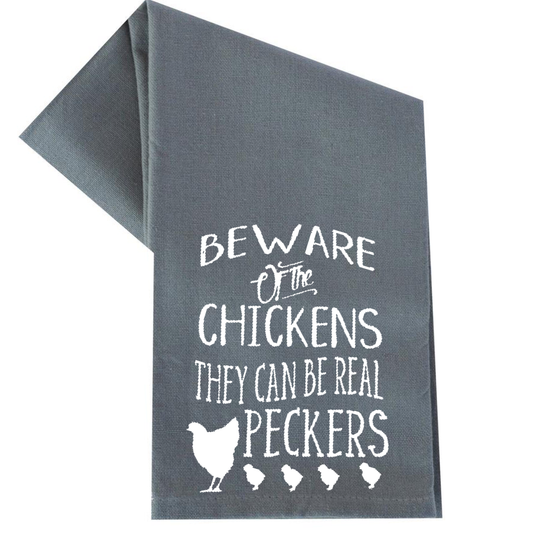 BEWARE OF THE CHICKENS TEA TOWEL