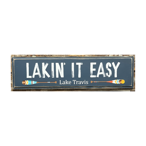 Raised Panel Lakin' It Easy (City, Location, Destination)