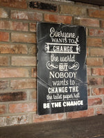 Be The Change Bathroom sign, bathroom decor,